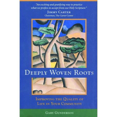 Deeply Woven Roots - (Rhetoric and Society) by  Gary Gunderson (Paperback)