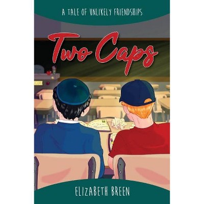 Two Caps - by  Elizabeth R Breen (Paperback)