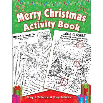 Merry Christmas Activity Book - (Dover Christmas Activity Books for Kids) by  Tony J Tallarico & Tony Tallarico (Paperback)