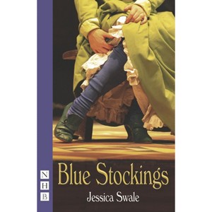 Blue Stockings - by  Jessica Swale (Paperback) - 1 of 1