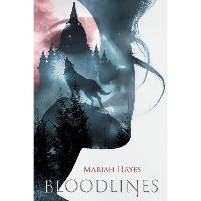 Bloodlines - by  Mariah Hayes (Paperback)