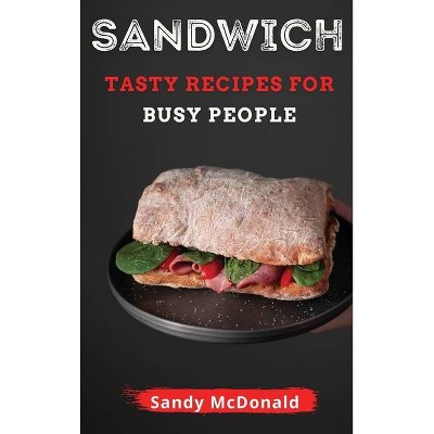 Sandwich - by  Sandy McDonald (Hardcover)