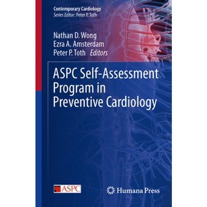 Aspc Self-Assessment Program in Preventive Cardiology - (Contemporary Cardiology) by  Nathan D Wong & Ezra A Amsterdam & Peter P Toth (Paperback) - 1 of 1