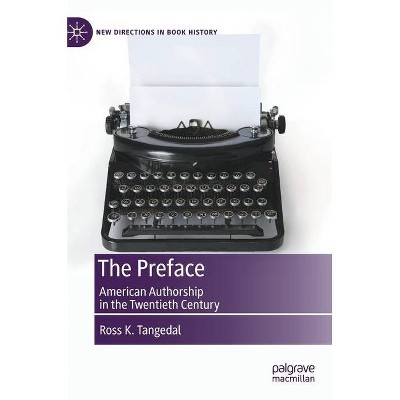 The Preface - (New Directions in Book History) by  Ross K Tangedal (Hardcover)