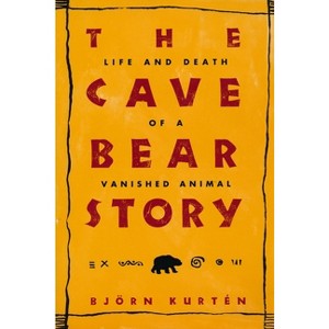 The Cave Bear Story - (Linguistics, and Culture; Literary) by  Björn Kurtén (Paperback) - 1 of 1
