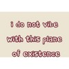 I Do Not Vibe With This Plane Of Existence Adult Short Sleeve Tee - 2 of 2