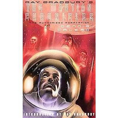 Ray Bradbury's the Martian Chronicles - (Ray Bradbury Graphic Novels) by  Ray D Bradbury (Paperback)