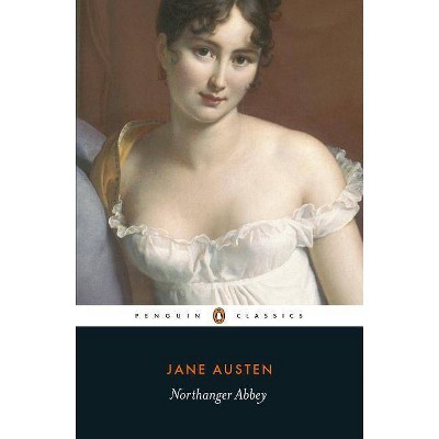 Northanger Abbey - (Penguin Classics) by  Jane Austen (Paperback)