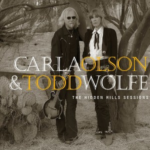 Carla Olson & Todd Wolfe - The Hidden Hills Sessions (CD) - 1 of 1