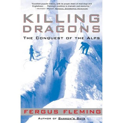Killing Dragons - by  Fergus Fleming (Paperback)