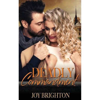 Deadly Commandment - by  Joy Brighton (Paperback)