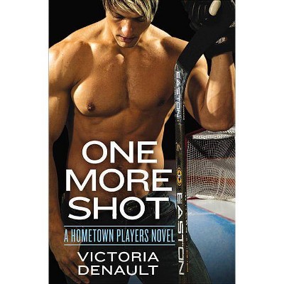 One More Shot - (Hometown Players, 1) by  Victoria Denault (Paperback)