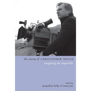 The Cinema of Christopher Nolan - (Directors' Cuts) by  Jacqueline Furby & Stuart Joy (Paperback) - 1 of 1