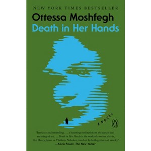 Death in Her Hands - by  Ottessa Moshfegh (Paperback) - 1 of 1