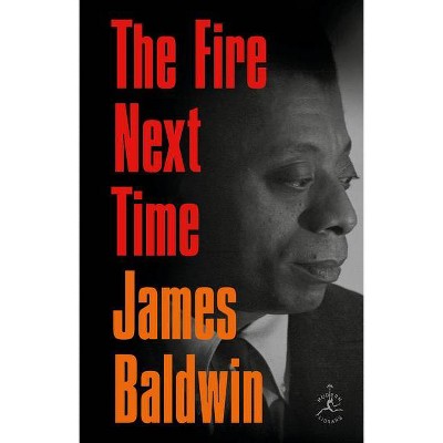The Fire Next Time - (Modern Library (Hardcover)) by  James Baldwin (Hardcover)