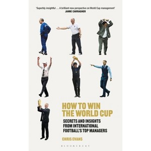 How to Win the World Cup - by  Chris Evans (Paperback) - 1 of 1