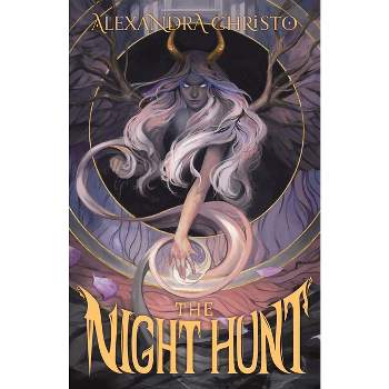 The Night Hunt - by  Alexandra Christo (Hardcover)
