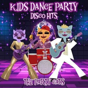 The Party Cats - Kids Dance Party: Disco Hits (CD) - 1 of 1