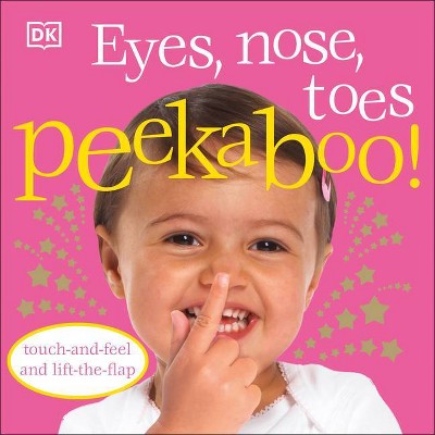 Eyes, Nose, Toes Peekaboo! - by  DK (Board Book)