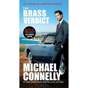 The Brass Verdict - (Lincoln Lawyer Novel) by  Michael Connelly (Paperback) - 1 of 1