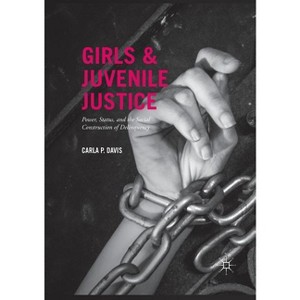 Girls and Juvenile Justice - by  Carla P Davis (Paperback) - 1 of 1