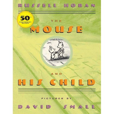 The Mouse and His Child - by  Russell Hoban (Paperback)