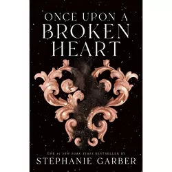 Once Upon a Broken Heart - by  Stephanie Garber (Paperback)