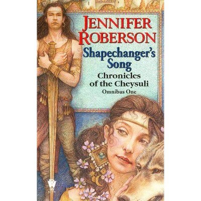 Shapechanger's Song - (Cheysuli) by  Jennifer Roberson (Paperback)