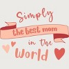 Junior's Design By Humans Mother's Day Simply the Best Mom Banner By BoogieCreates T-Shirt - 2 of 2