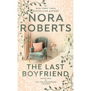 The Last Boyfriend (Reissue) (Paperback) by Nora Roberts - 1 of 1