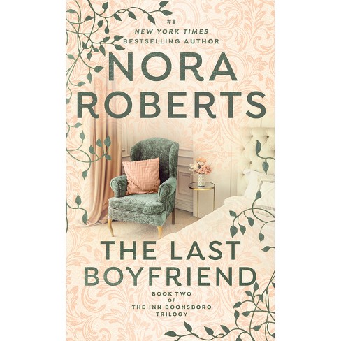 The Last Boyfriend (Reissue) (Paperback) by Nora Roberts - image 1 of 1