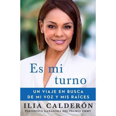 Es Mi Turno (My Time to Speak Spanish Edition) - (Atria Espanol) by  Ilia Calderón (Paperback)