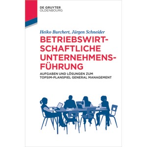 Betriebswirtschaftliche Unternehmensführung - (Lehr- Und Handbücher Der Wirtschaftswissenschaft) by  Heiko Burchert & Jürgen Schneider (Paperback) - 1 of 1