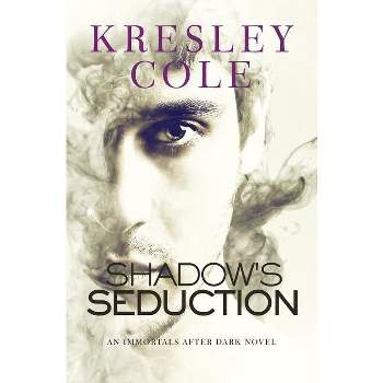 Shadow's Seduction - (Immortals After Dark) by  Kresley Cole (Paperback)