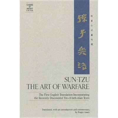 Sun-Tzu: The Art of Warfare - (Classics of Ancient China) by  Roger T Ames (Hardcover)