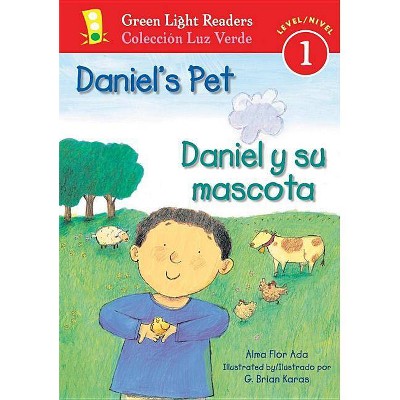 Daniel's Pet/Daniel Y Su Mascota - (Green Light Readers Level 1) by  Alma Flor Ada (Paperback)