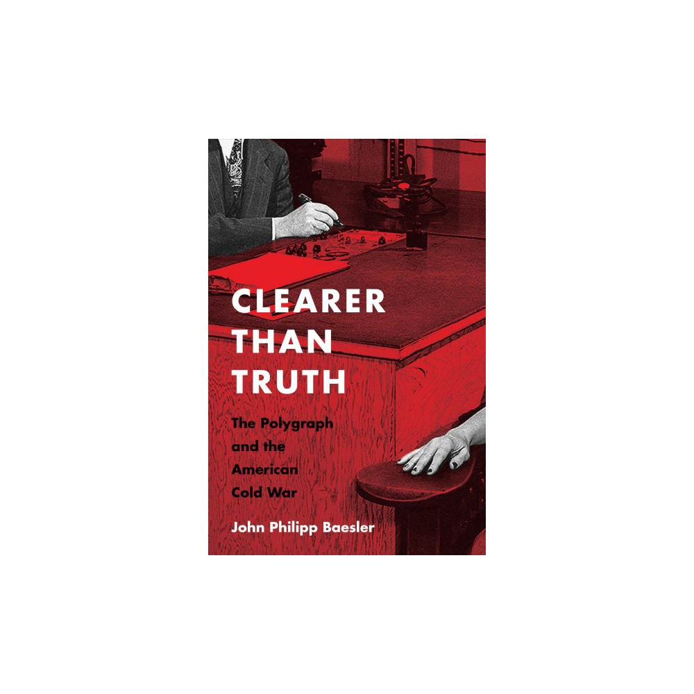 ISBN 9781625343253 product image for Clearer Than Truth : The Polygraph and the American Cold War (Paperback) (John P | upcitemdb.com