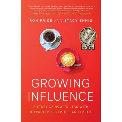 Growing Influence - by  Ron Price & Stacy Ennis (Hardcover)