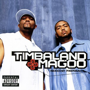 Timbaland & Magoo - Indecent Proposal - 1 of 1