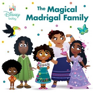 Disney Baby: The Magical Madrigal Family - by  Nancy Parent (Board Book) - 1 of 1