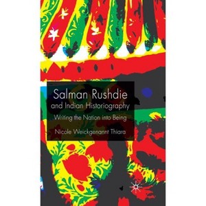 Salman Rushdie and Indian Historiography - by  Kenneth A Loparo (Hardcover) - 1 of 1