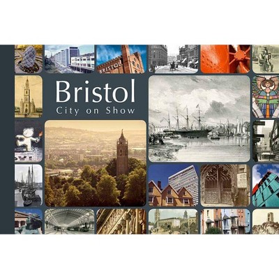 Bristol, City on Show - by  Andrew Foyle & Dan Brown & David Martyn & Daniel Brown (Paperback)