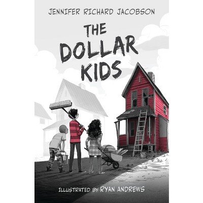The Dollar Kids - by Jennifer Richard Jacobson