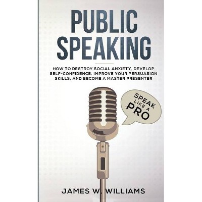 Public Speaking - by  James W Williams (Paperback)