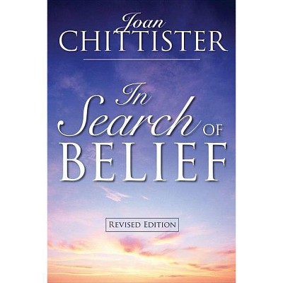 In Search of Belief - by  Joan Chittister (Paperback)