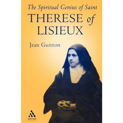 Spiritual Genius of St. Therese of Lisieux - by  Jean Guitton (Paperback)