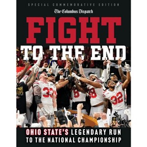 Fight to the End - by  The Columbus Dispatch (Paperback) - 1 of 1
