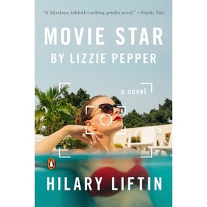 Movie Star by Lizzie Pepper - by  Hilary Liftin (Paperback) - 1 of 1