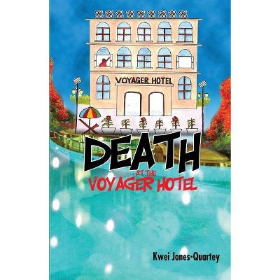 Death at the Voyager Hotel - by  Kwei Quartey (Paperback)