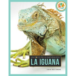 La Iguana - by  Lisa M Bolt Simons (Paperback) - 1 of 1